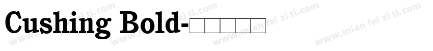 Cushing Bold字体转换